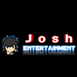 josh entertainment