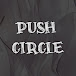 Push Circle