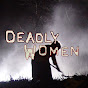 Deadly Women - Official Channel