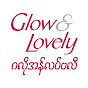 Glow and Lovely Myanmar