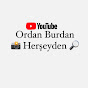 Ordan Burdan Herşey’den