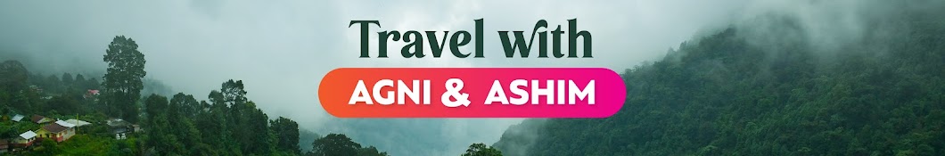 Travel with Agni & Ashim