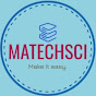 MATECHSCI - MAKE IT EASY 