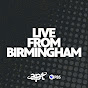 LIVE FROM BIRMINGHAM