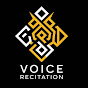 Voice Recitation