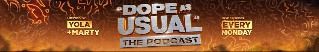 Dope As Usual Podcast Banner