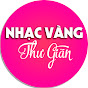 Nhạc Vàng Thư Giãn