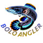 Bolo Angler