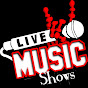 Live Music Shows!