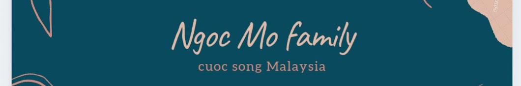 Ngọc Mơ family - cuộc sống Malaysia Banner