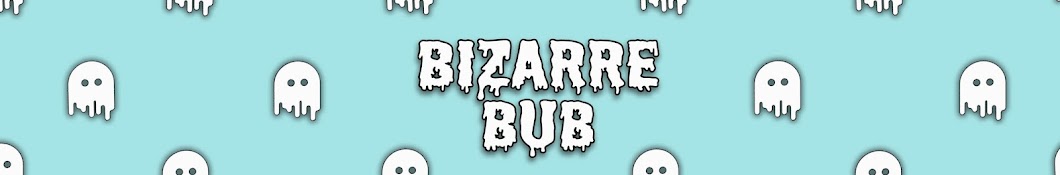 BizarreBub