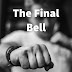 The Final Bell