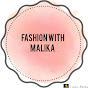 Fashion With Malika