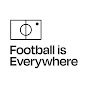 Football is Everywhere