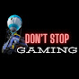Don't Stop Gaming