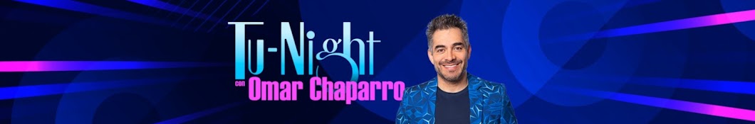 Tu-Night con Omar Chaparro Banner