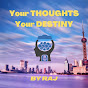 Your THOUGHTS Your DESTINY