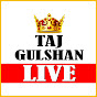 Taj Gulshan Live