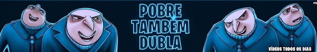 Pobre Também Dubla 