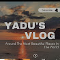 Yadus Vlog