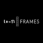 Lo-Fi FRAMES