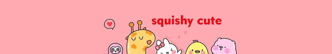 Squishy cute