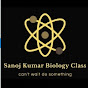 Sanoj Kumar Biology Class