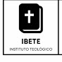 IBETE - Instituto Brasileiro de Ensino Teológico