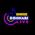 Shree Dhonari Live