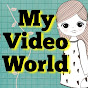 My Video world