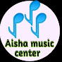 Aisha Music Center