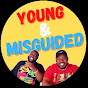 Young & Misguided