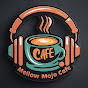 Mellow Mojo CAFE