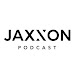 JAXXON PODCAST