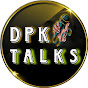 dpk talks