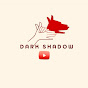 Dark Shadow