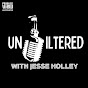 Unfiltered With Jesse Holley