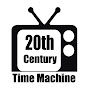 20th Century Time Machine 