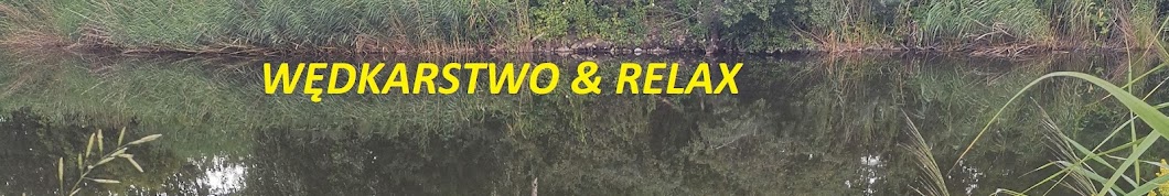 Wędkarstwo & Relax