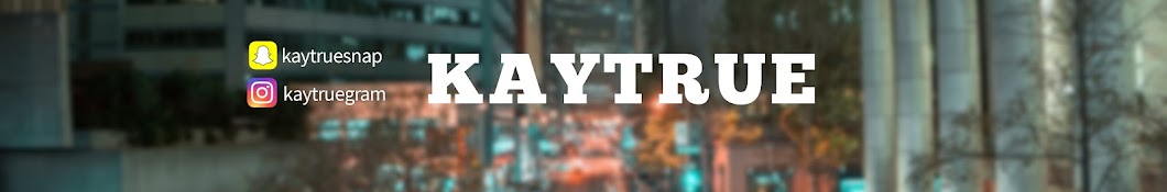 KayTrue Banner