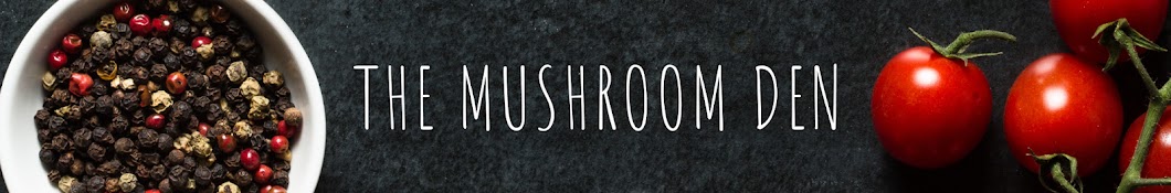 The Mushroom Den Banner