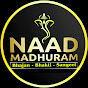 NAAD MADHURAM