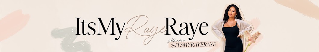 ItsMyRayeRaye Banner