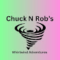 Chuck N Robs Whirlwind Adventures