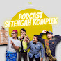 PODCAST SETENGAH KOMPLEK