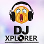 Dj Xplorer