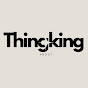 Thingking About