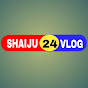 SHAIJU24 VLOG