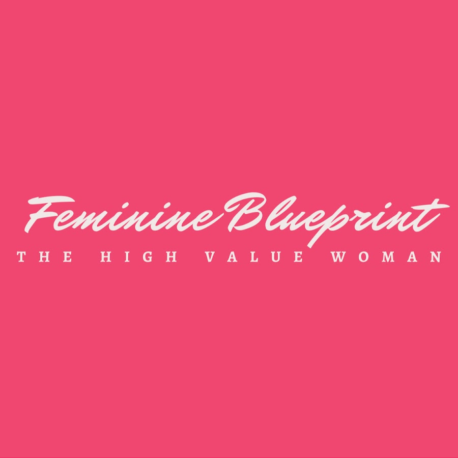 Feminine blueprint the high value woman youtube