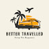 Better Travelled